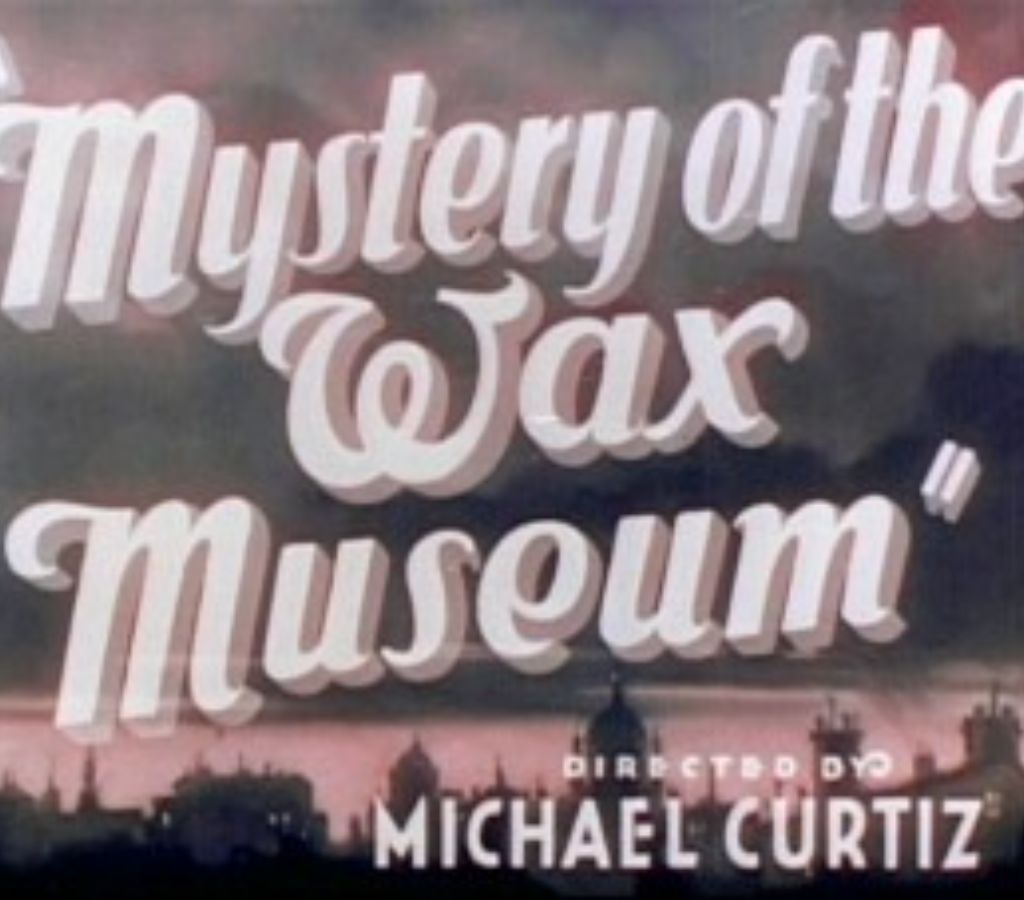 Doctor X (1932) and Mystery of the Wax Museum (1933)
